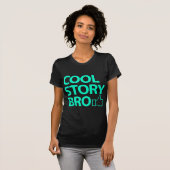 Cool Story Bro T-shirt (Voorkant volledig)
