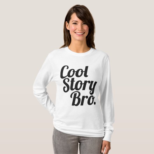 Cool Story Bro. T-shirt (Voorkant volledig)