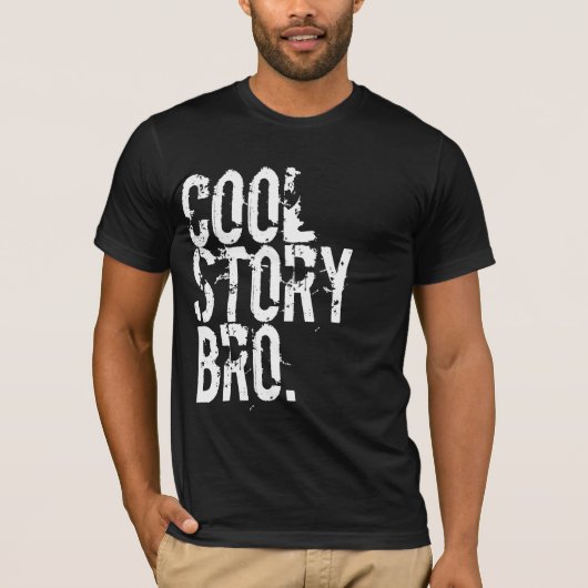 Cool Story Bro T-shirt (Voorkant)
