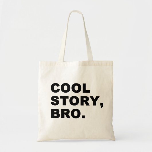 Cool Story Bro Tote Bag (Voorkant)