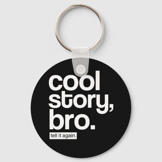 Cool Story, Bro. Vertel het nog eens. sleutelhange Sleutelhanger (Voorkant)