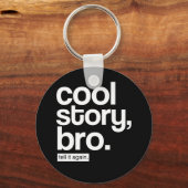 Cool Story, Bro. Vertel het nog eens. sleutelhange Sleutelhanger (Voorkant)