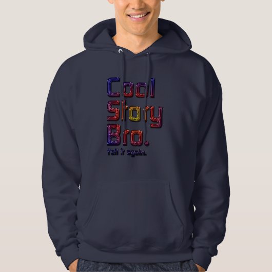Cool Story Bro. Vertel het opnieuw5TBV Hoodie (Voorkant)