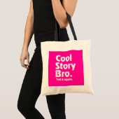 Cool Story Bro. Vertel het opnieuw.3 Tote Bag (Voorkant (product))