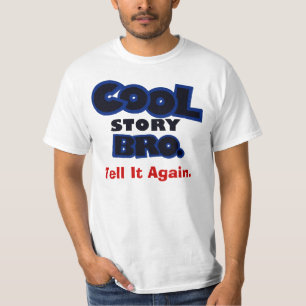 Cool Story Bro vertelt het nog een keer T-shirt