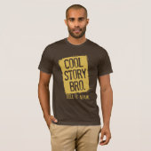 COOL STORY BRO VERTELT HET NOGMAALS T-SHIRT (Voorkant volledig)