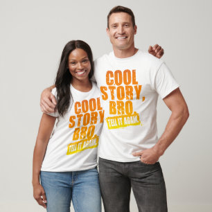 COOL STORY BRO VERTELT HET NOGMAALS T-SHIRT