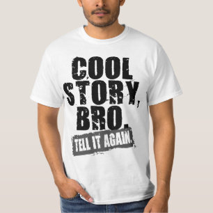 COOL STORY BRO VERTELT HET NOGMAALS T-SHIRT