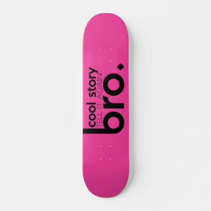 COOL STORY BRO vertelt het opnieuw meme Persoonlijk Skateboard