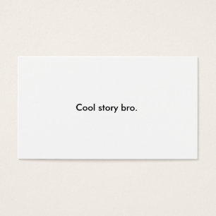 Cool Story Bro Visitekaartje (+ opnieuw vertellen)