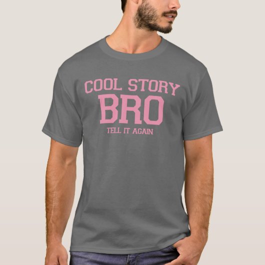 Cool Story Bro. (VyWPk) 2 T-shirt (Voorkant)