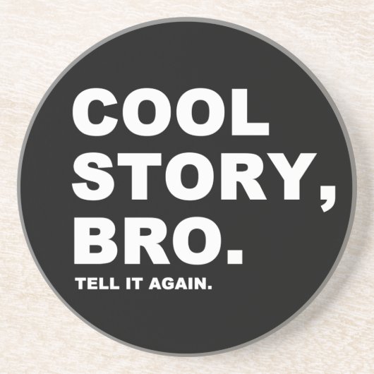 Cool Story Bro Zandsteen Onderzetter (Voorkant)