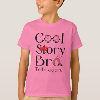 Cool Story Bro. Zeg het nog eens. 7 T-shirt