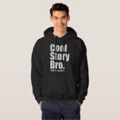 Cool Story Bro. Zeg het nog eens. Gedekt overhemd Hoodie (Voorkant volledig)