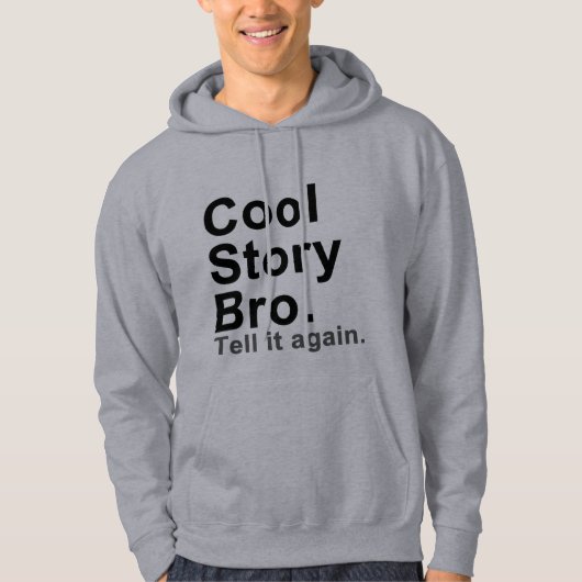 Cool Story Bro. Zeg het opnieuw Hoodie (Voorkant)
