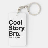 Cool Story Bro. Zeg het opnieuw Sleutelhanger (achterkant)
