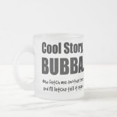 Cool Story, Bubba Matglas Koffiemok (Links)