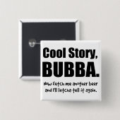 Cool Story, Bubba Vierkante Button 5,1 Cm (Voorkant /achterkant)
