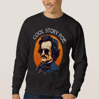 Cool Story Poe Edgar Allan Poe Trui