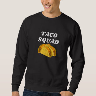 Cool Taco Squad Mexicaans Voedsel Vlees Vriend Mat Trui