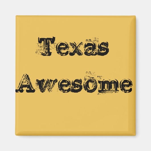 Cool Texas Geweldige Quote Magnet (Voorkant)
