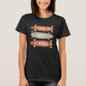 Cool This Is How I Roll Skateboard Skateboarding B T-shirt (Voorkant)