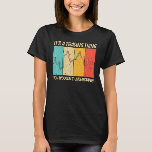 Cool Trading For Men Women Stock Traders Day Trade T-shirt (Voorkant)