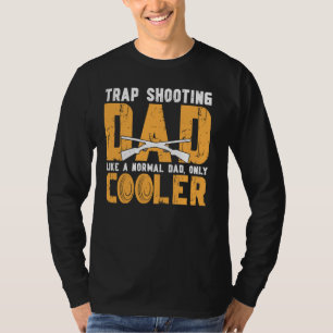 Cool Trap Shooting Dad Trap Shooting Father T-shirt
