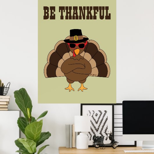 Cool Turkije Thanksgiving Wees dankbaar aangepaste Poster (Thuiskantoor)