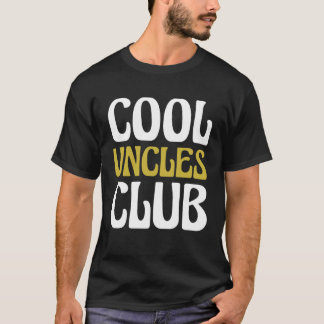 Cool Uncles Club Become Uncle T-shirt