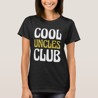 Cool Uncles Club Become Uncle T-shirt