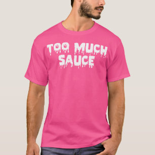 Cool Urban Te veel saus Te veel saus Hip Hop T-shirt