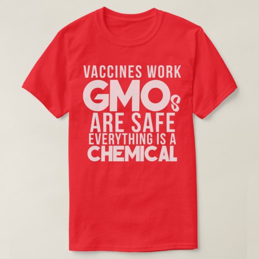 Cool Vaccines werken GGO's Safe Pro Science Scient T-shirt (Design voorkant)