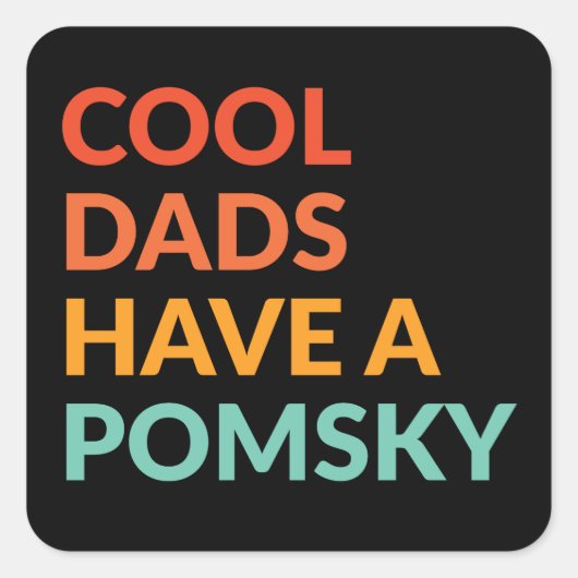 Cool vaders hebben Pomsky Dog Pride Gift Vierkante Sticker (Voorkant)