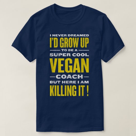 Cool Vegan Coach Funny Plant based Diet Humor Vege T-shirt (Design voorkant)