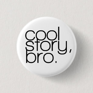 " cool verhaal , bro " - Button