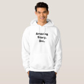 cool verhaal, bro. hoodie (Voorkant volledig)