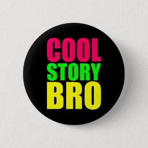 Cool Verhaal Bro in Neon Kleuren Ronde Button 5,7 Cm
