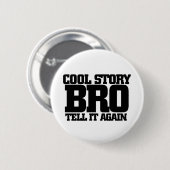 Cool-verhaal bro ronde button 5,7 cm (Voorkant /achterkant)