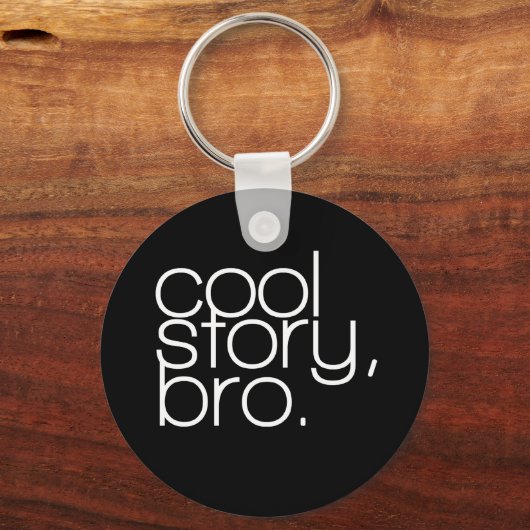 " cool verhaal , bro " - Sleutelhanger (Voorkant)