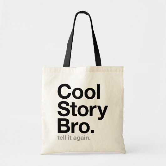 cool verhaal, bro. Zeg het nog eens. Tote Bag (Voorkant)