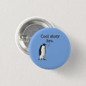 "Cool verhaal gast" Domme Pinguïn Ronde Button 3,2 Cm (Voorkant /achterkant)