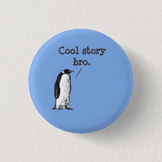 "Cool verhaal gast" Domme Pinguïn Ronde Button 3,2 Cm (Voorkant)