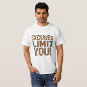 Cool verontruste Excuses beperken je A motivatie T-shirt (Voorkant volledig)