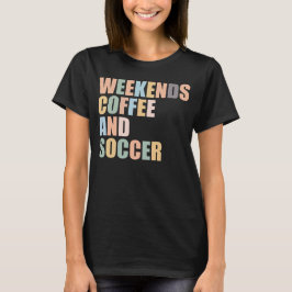 Cool Voetbal Moeder Leven weekends koffie en voetb T-shirt