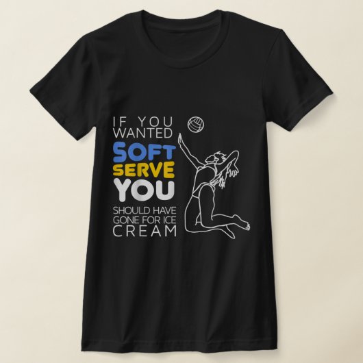 Cool Volleyball Player Gift Wanted Soft Serve T-shirt (Laagn)