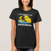 Cool Wakeboarding For Men Women Wakeboard Wakeboar T-shirt (Voorkant)