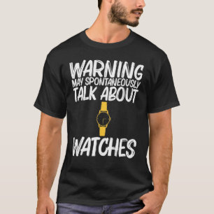 Cool Watch Collector Art voor mannen die vrouwen v T-shirt