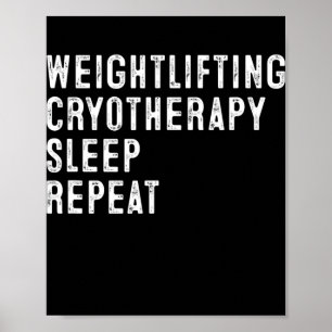 Cool Weightlift Cryotherapie Slaap Herhaal Funny Poster