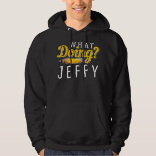 Cool What Doing Jeffy I Gift Mannen Women Kinder F Hoodie